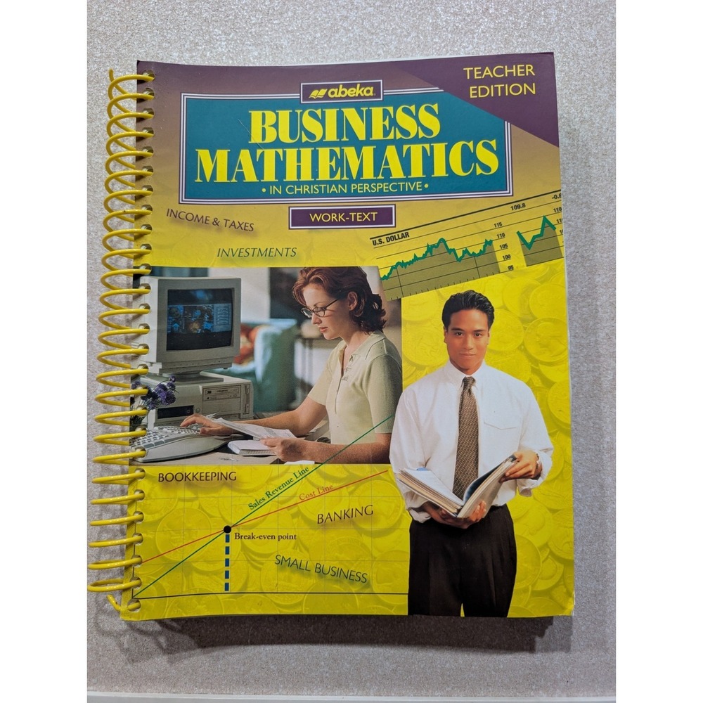 Abeka Business Mathematics in Christian Perspective-Teacher Edition-Work/Text